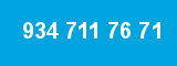934 711 76 71
